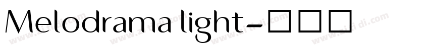 Melodrama light字体转换 Melodrama light字体转换